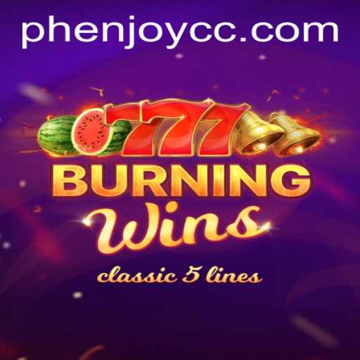 Exploring the Thrills of BurningWins with PHENJOY: A Comprehensive Guide